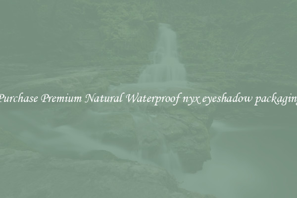 Purchase Premium Natural Waterproof nyx eyeshadow packaging