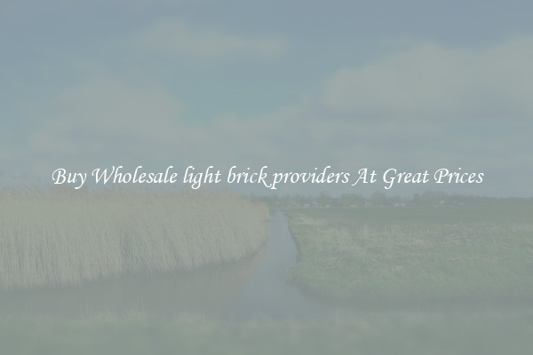 Buy Wholesale light brick providers At Great Prices