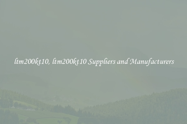 ltm200kt10, ltm200kt10 Suppliers and Manufacturers