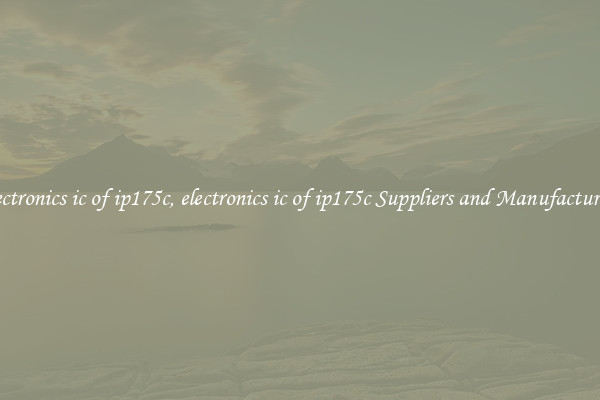 electronics ic of ip175c, electronics ic of ip175c Suppliers and Manufacturers
