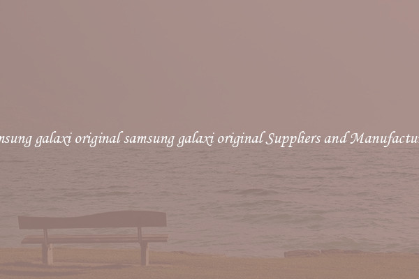 samsung galaxi original samsung galaxi original Suppliers and Manufacturers