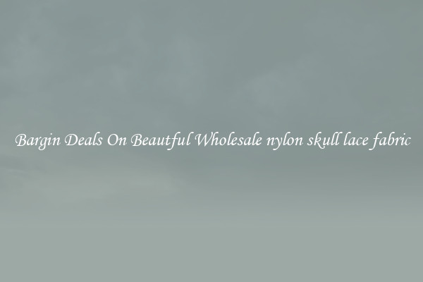 Bargin Deals On Beautful Wholesale nylon skull lace fabric
