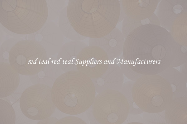 red teal red teal Suppliers and Manufacturers