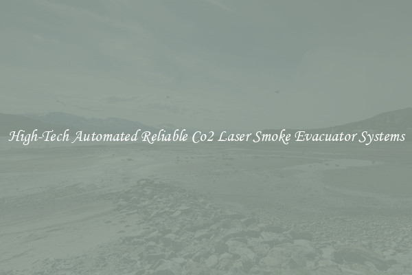 High-Tech Automated Reliable Co2 Laser Smoke Evacuator Systems