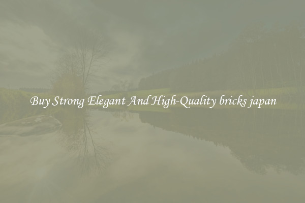 Buy Strong Elegant And High-Quality bricks japan