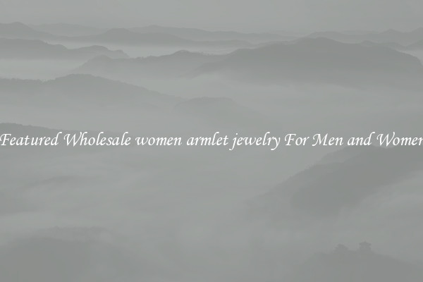 Featured Wholesale women armlet jewelry For Men and Women